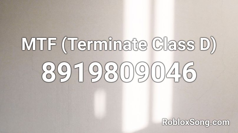 MTF (Terminate Class D) Roblox ID