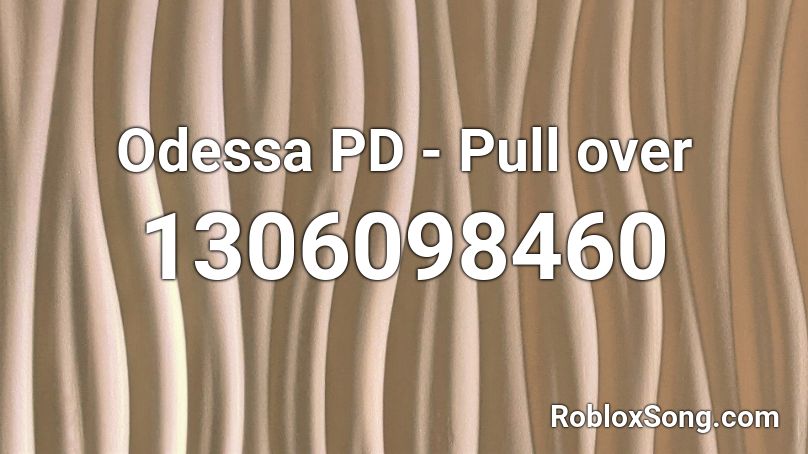  Odessa PD - Pull over Roblox ID