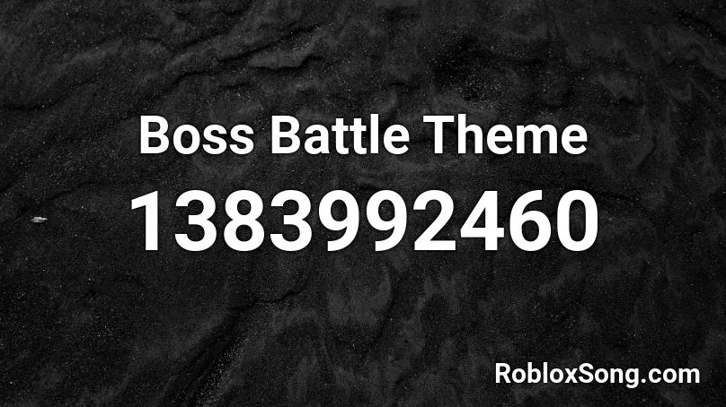 Boss Battle Theme Roblox ID