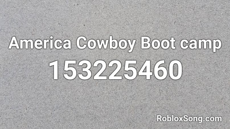 America Cowboy Boot camp Roblox ID
