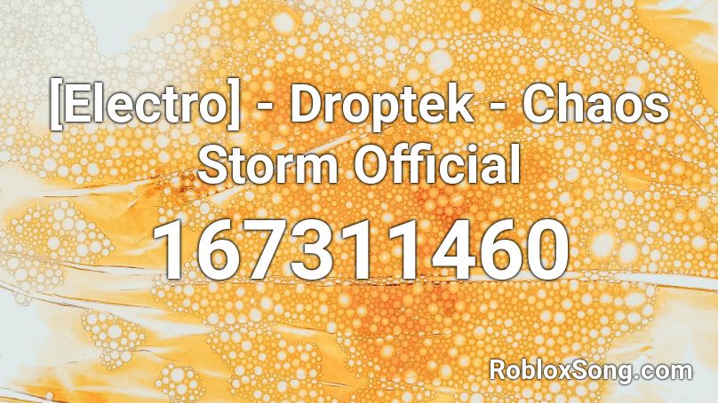 [Electro] - Droptek - Chaos Storm Official Roblox ID