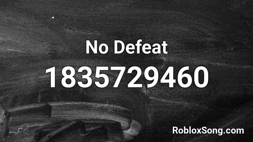 No Defeat Roblox ID
