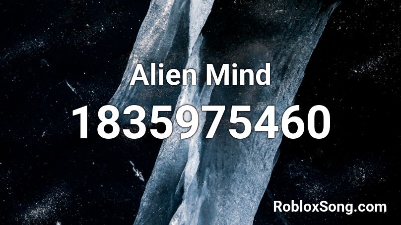 Alien Mind Roblox ID