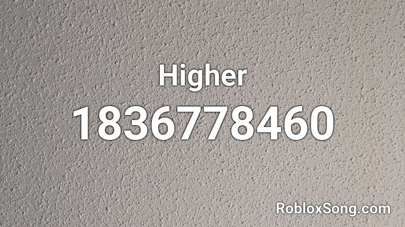 Higher Roblox ID