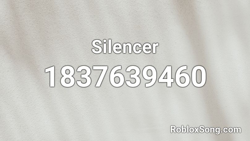 Silencer Roblox ID