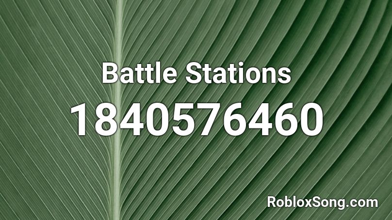 Battle Stations Roblox ID