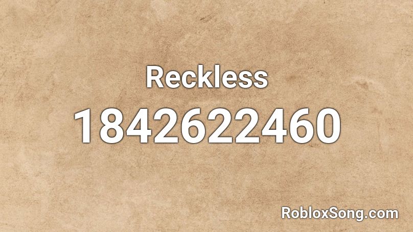 Reckless Roblox ID