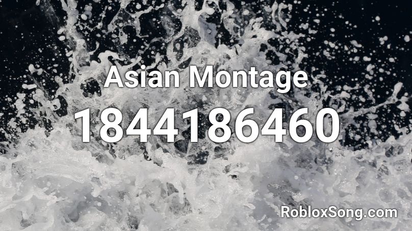 Asian Montage Roblox ID