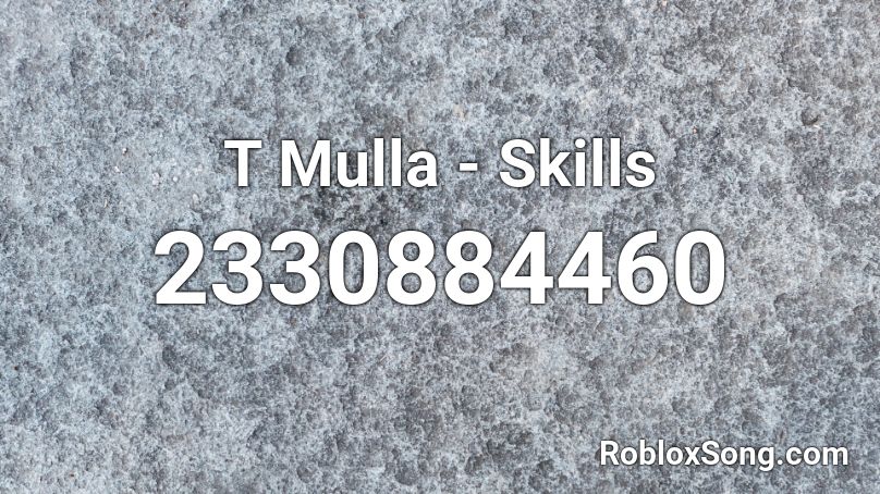 T Mulla - Skills Roblox ID