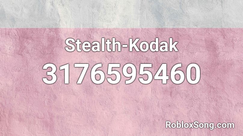 Stealth-Kodak Roblox ID