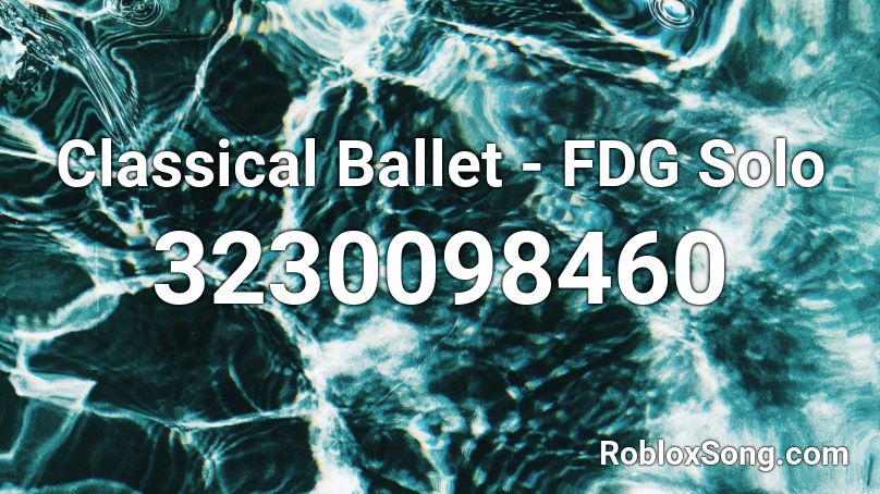 Classical Ballet - FDG Solo Roblox ID