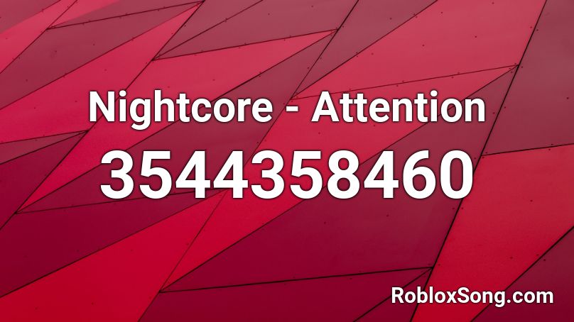 Nightcore - Attention Roblox ID