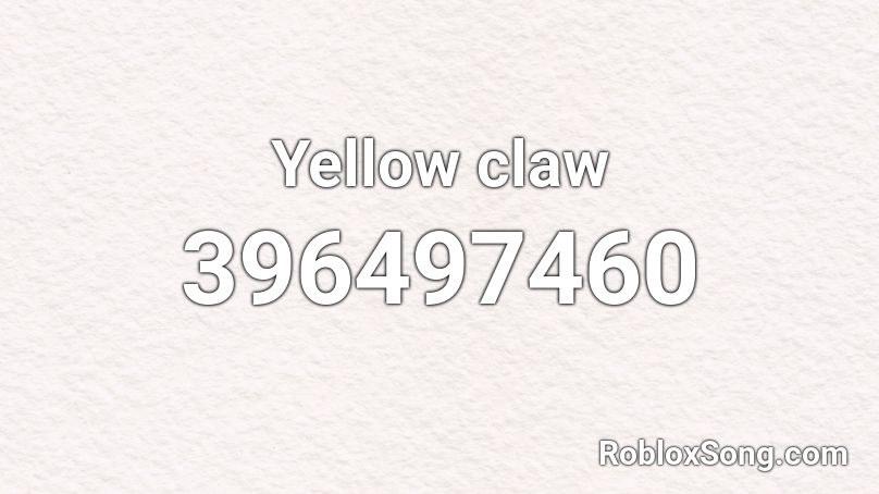 Yellow claw Roblox ID