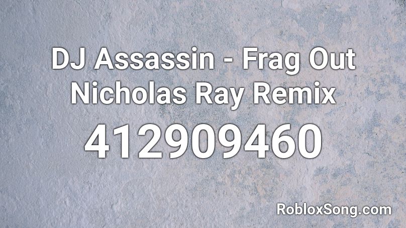 DJ Assassin - Frag Out ######## ### Remix Roblox ID