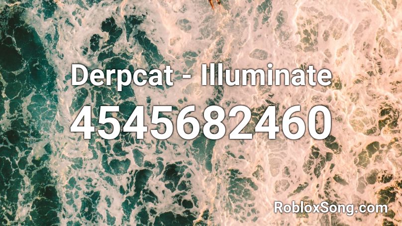 Derpcat - Illuminate Roblox ID
