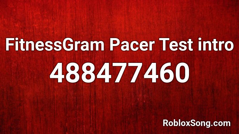 FitnessGram Pacer Test intro Roblox ID