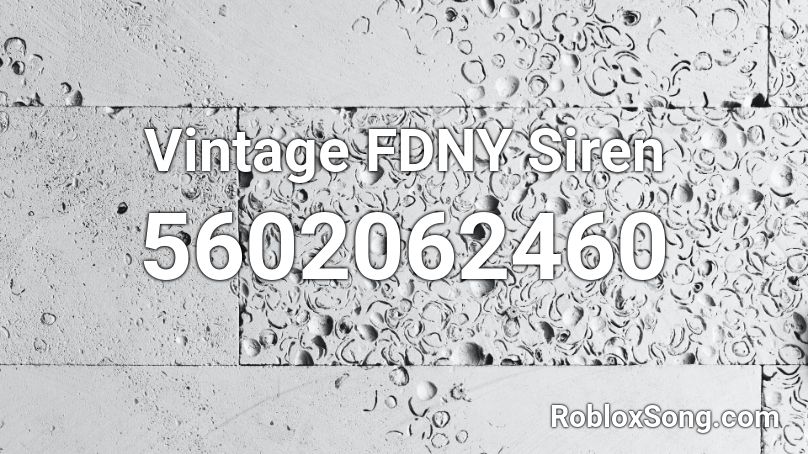 Vintage FDNY Siren Roblox ID