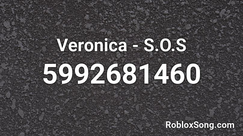 Veronica - S.O.S (Eurobeat) Roblox ID