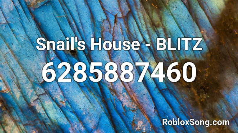 Snail's House - BLITZ Roblox ID