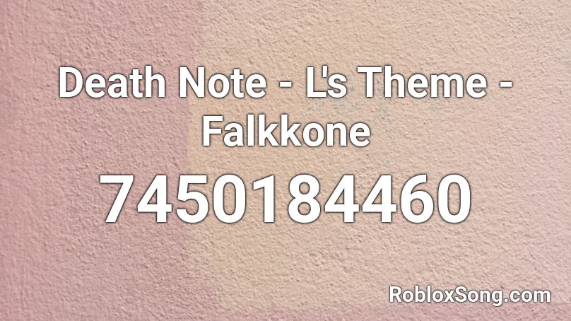 Death Note - L's Theme - Falkkone Roblox ID