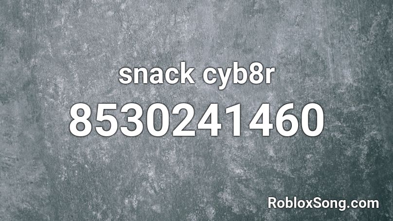 snack cyb8r Roblox ID