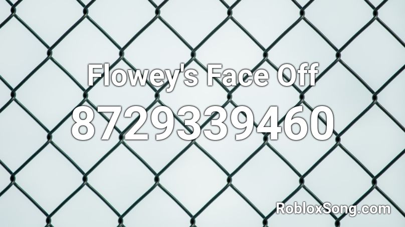 Flowey's Face Off Roblox ID