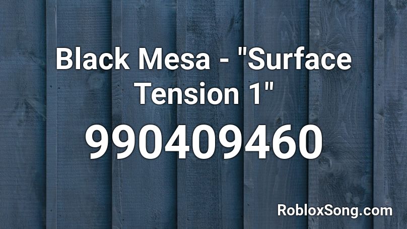 black mesa surface tension