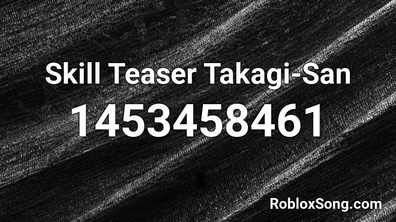 Skill Teaser Takagi-San Roblox ID