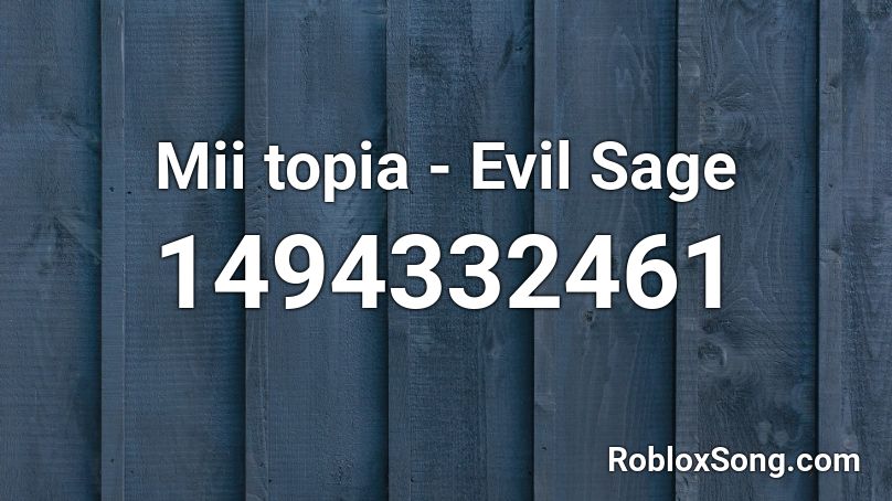 Mii topia - Evil Sage Roblox ID