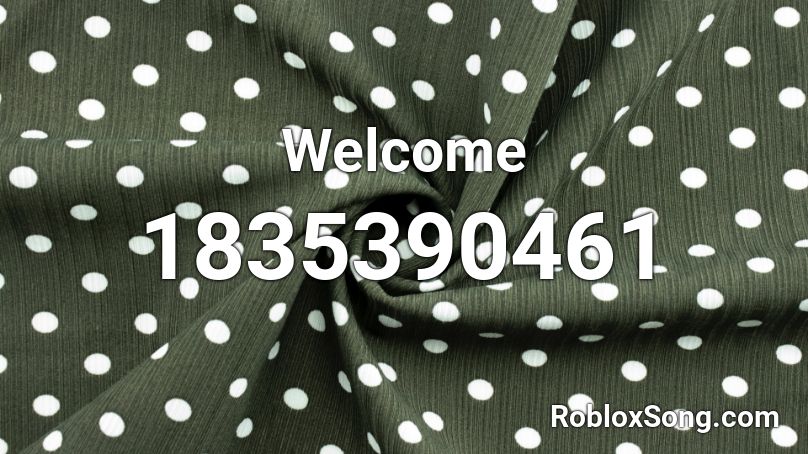 Welcome Roblox ID