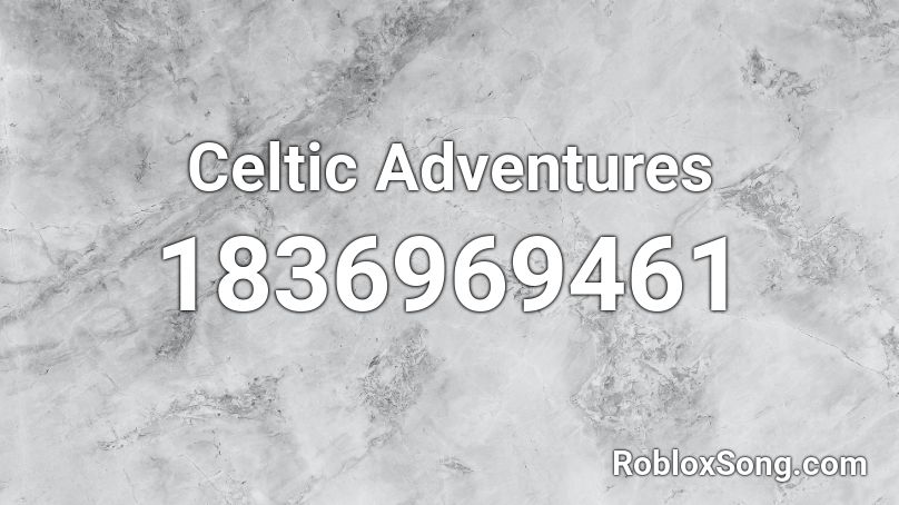 Celtic Adventures Roblox ID