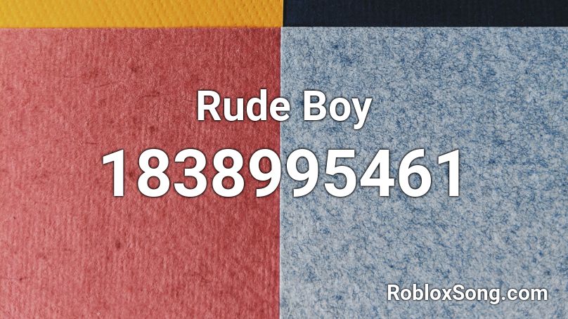 Rude Boy Roblox ID