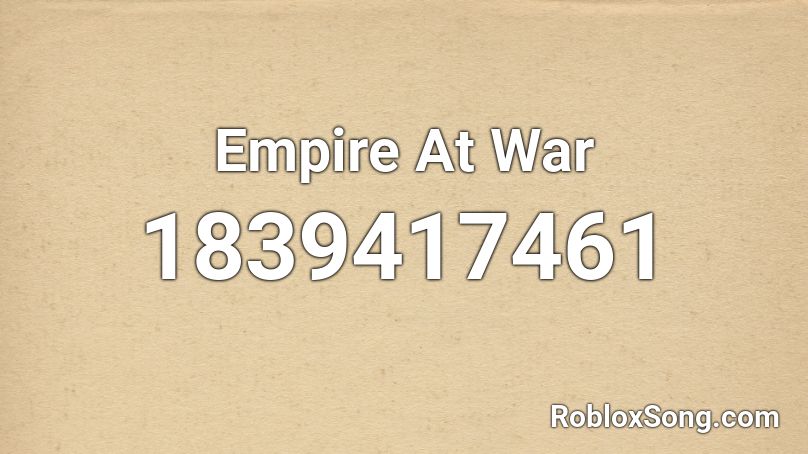 Empire At War Roblox ID