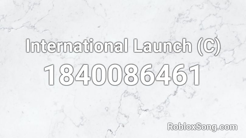 International Launch (C) Roblox ID