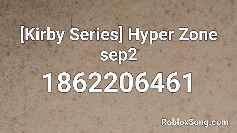 [Kirby Series] Hyper Zone sep2 Roblox ID