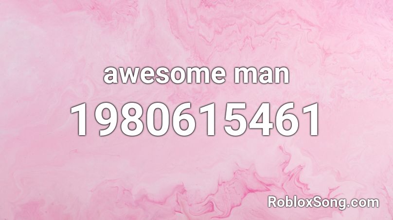 awesome man Roblox ID