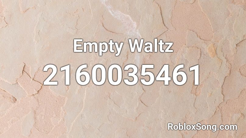 Empty Waltz Roblox ID