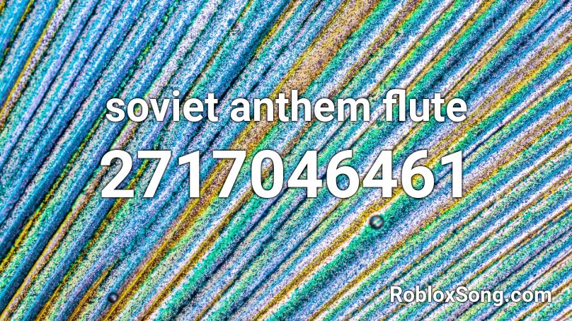 soviet anthem flute Roblox ID