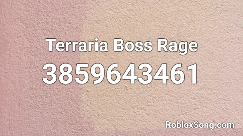 Terraria Boss Rage Roblox ID