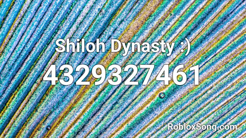 Shiloh Dynasty :) Roblox ID