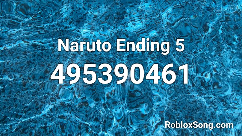 Naruto Ending 5 Roblox ID