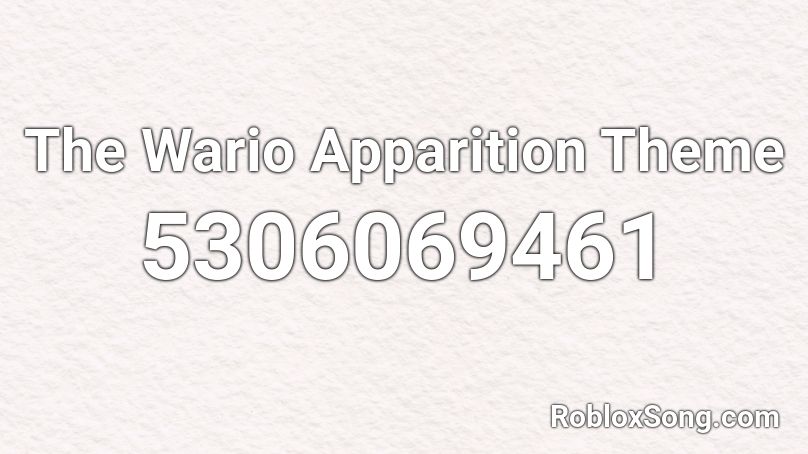 The Wario Apparition Theme Roblox ID