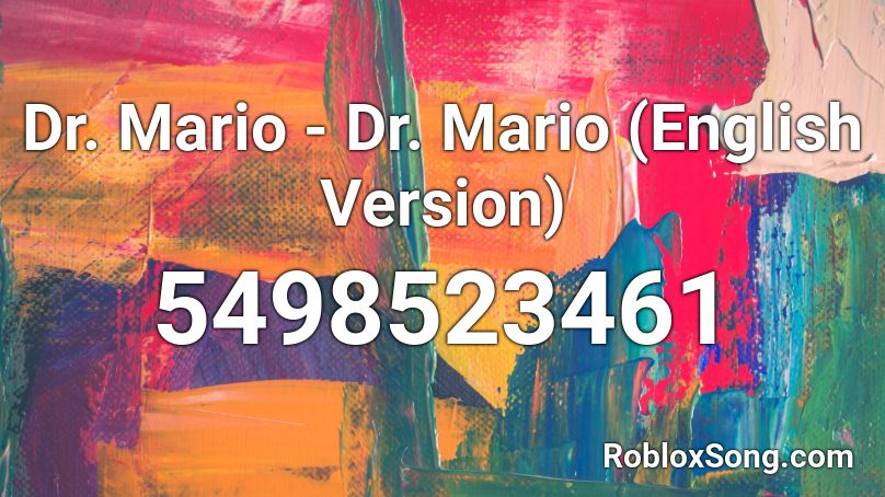 Dr. Mario - Dr. Mario (English Version) Roblox ID