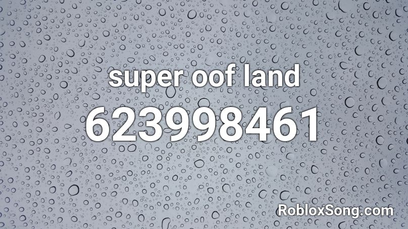 super oof land Roblox ID