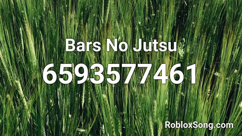 Bars No Jutsu Roblox Id Roblox Music Codes - roblox music any music