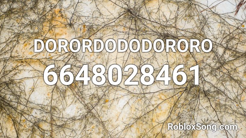 DORORDODODORORO Roblox ID