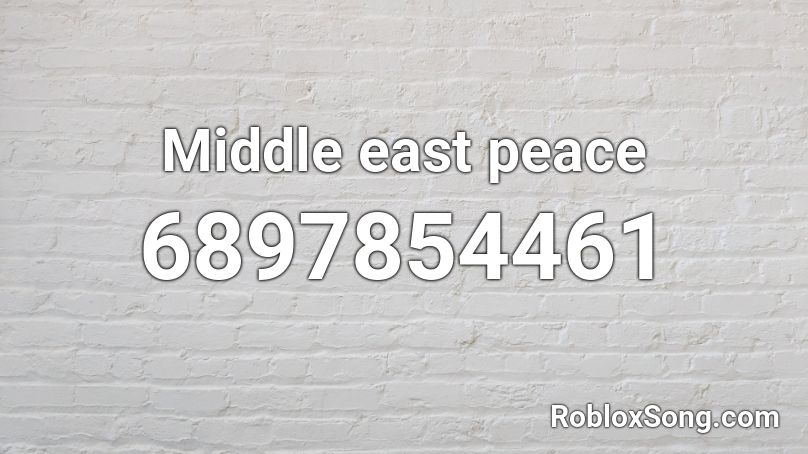 Middle east peace Roblox ID