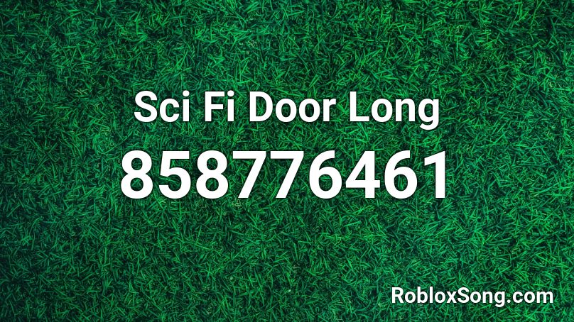 Sci Fi Door Long Roblox ID