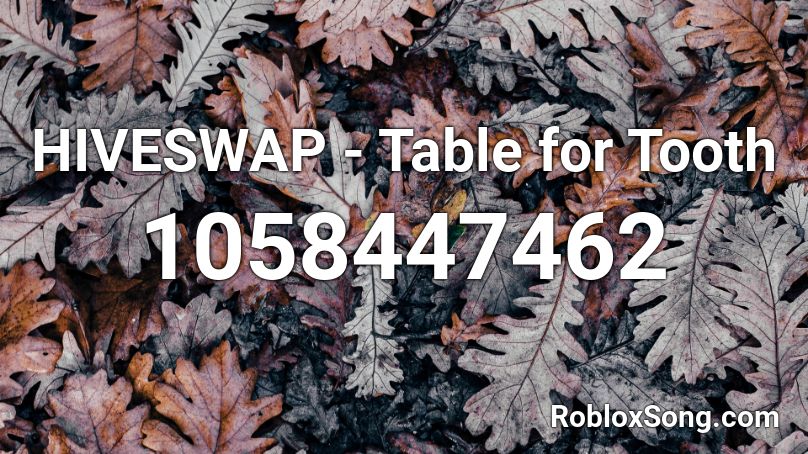 HIVESWAP - Table for Tooth Roblox ID