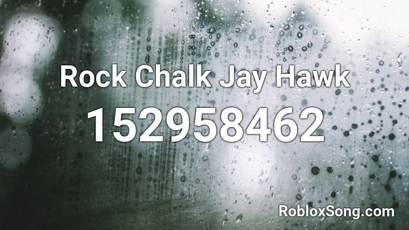 Rock Chalk Jay Hawk Roblox ID